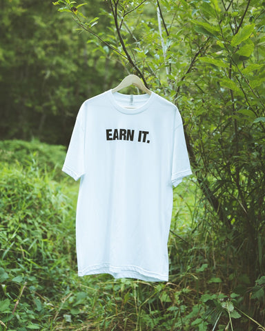 Earn It Tee - EYE Clothing Company
